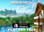 Super Limited Offer! WorldCraft is FREE NOW on Windows Store! #giveawaypromo